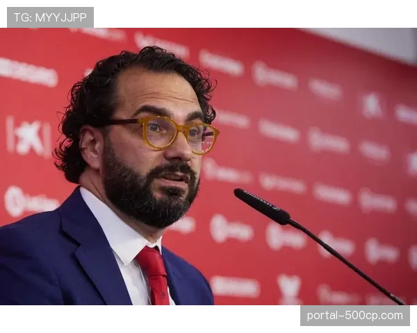 塞维利亚体育总监专访，谈及俱乐部“自给自足”的转会策略与未来规划